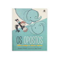 OS OPOSTOS — OLHA SEMPRE DUAS VEZES