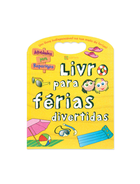 LIVRO PARA FÉRIAS DIVERTIDAS (RAPARIGAS)