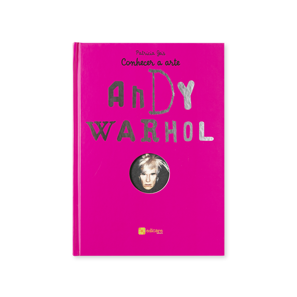 CONHECER A ARTE - ANDY WARHOL